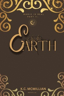 K C McMillian, K. C. McMillian, K.C. McMillian - Earth Magic is Real Part II., Häftad