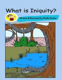 bokomslag What is Iniquity?