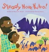 Sharon R Miller - Steady Now, Kibo!, Inbunden. Tillgänglighet: Lägg i varukorg