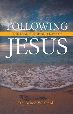 Following the Leadership and Love of Jesus 1