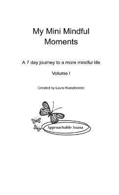 bokomslag My Mini Mindful Moments Volume I
