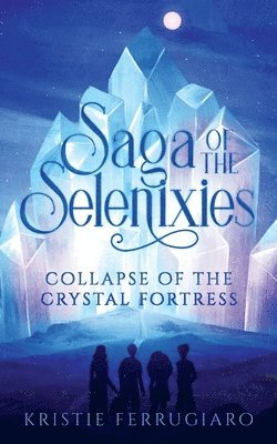 Saga of the Selenixies 1