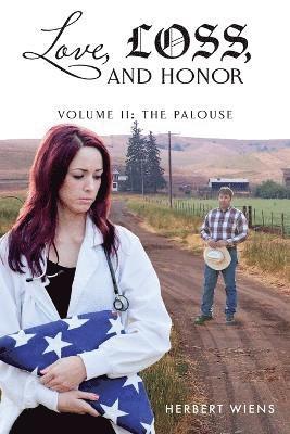 bokomslag Love, Loss, and Honor Volume II The Palouse