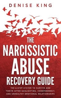 bokomslag The Narcissistic Abuse Recovery Guide