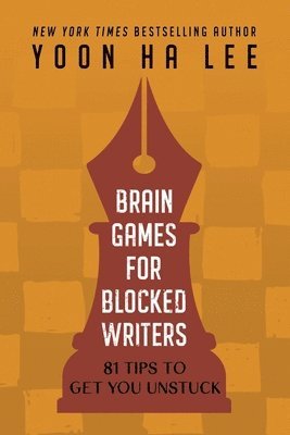 Yoon Ha Lee - Brain Games for Blocked Writers, Häftad