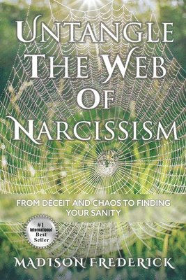 Madison Frederick - Untangle the Web of Narcissism, Häftad