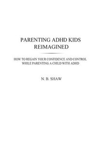 bokomslag Parenting ADHD Kids Reimagined