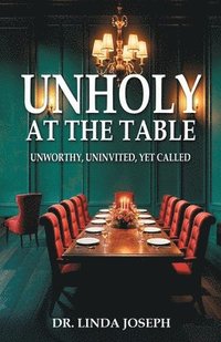 bokomslag Unholy at the Table