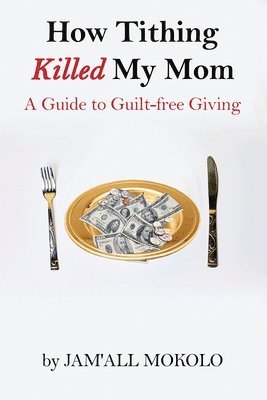 bokomslag How Tithing Killed My Mom