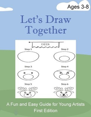 Let's Draw Together: A Fun and Easy Guide for Young Artists 1