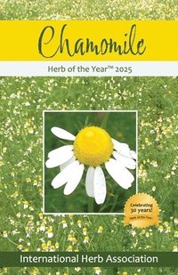 bokomslag Chamomile: Herb of the Year 2025