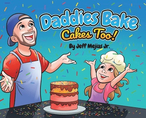 Daddies Bake Cakes Too! 1