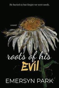 bokomslag Roots of His Evil