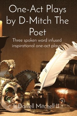 One-Act Plays by D-Mitch The Poet