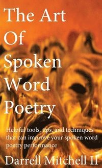 bokomslag The Art of Spoken Word Poetry