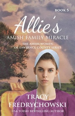 Allie's Amish Family Miracle 1