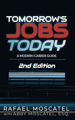 Rafael Moscatel - Tomorrow's Jobs Today, Häftad