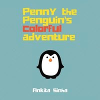 bokomslag Penny the Penguin's Colorful Adventure