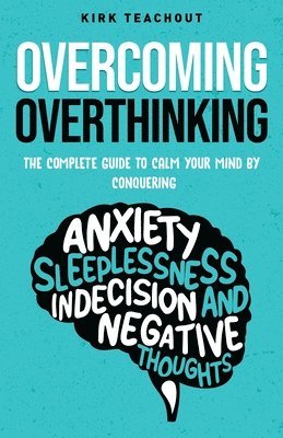 Overcoming Overthinking 1