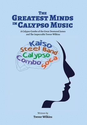 bokomslag The Greatest Minds In Calypso Music