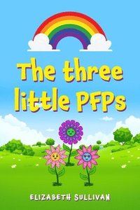 bokomslag The three little PFPs