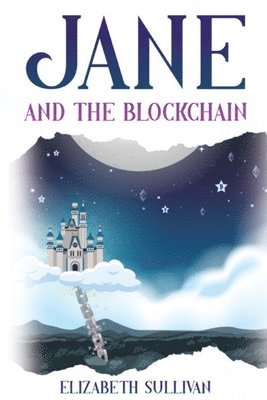 Elizabeth Sullivan - Jane and the Blockchain, Häftad