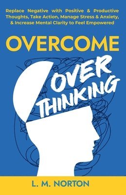 Overcome Overthinking 1