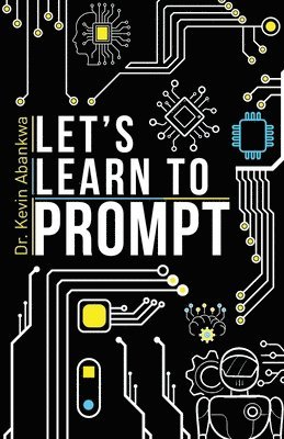 Let's Learn To Prompt 1