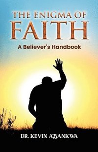 bokomslag The Enigma of Faith