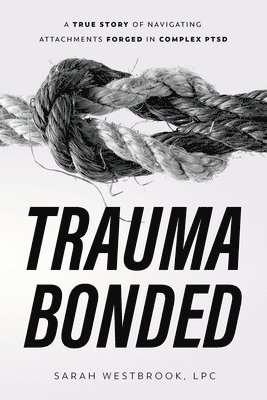 Trauma Bonded 1