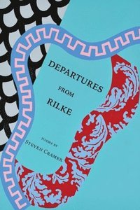 bokomslag Departures from Rilke