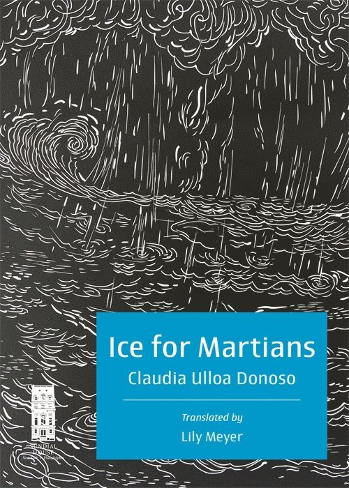 Claudia Ulloa Donoso - Ice for Martians, Häftad