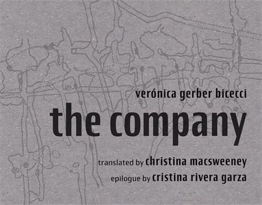 Verónica Gerber Bicecci - The Company, Häftad