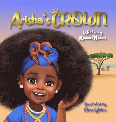 Keiana Malone, Keiana Malone - Arisha's Crown, Inbunden