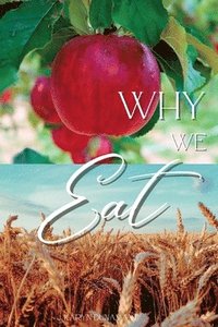 bokomslag Why We Eat