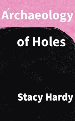Archaeology of Holes