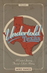 bokomslag Undertold Texas Volume 1