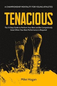 bokomslag Tenacious - A Championship Mentality for Young Athletes