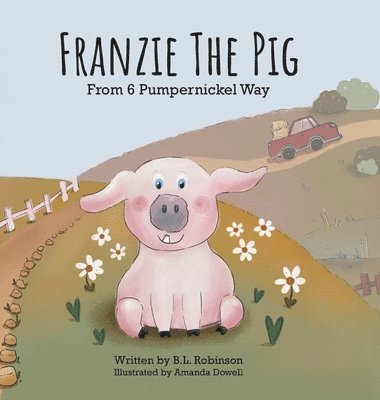 Franzie the Pig From 6 Pumpernickel Way 1