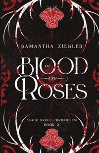 bokomslag Of Blood and Roses