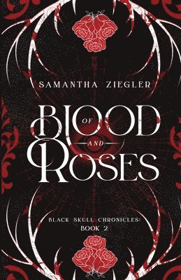 bokomslag Of Blood and Roses