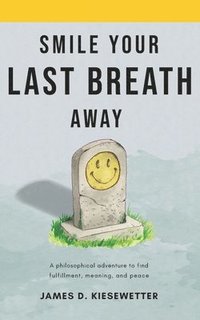 bokomslag Smile Your Last Breath Away