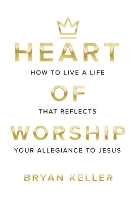 bokomslag Heart Of Worship