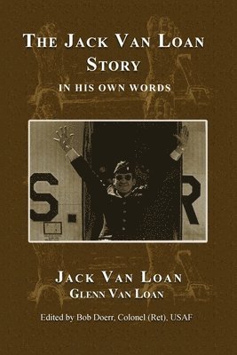 bokomslag The Jack Van Loan Story