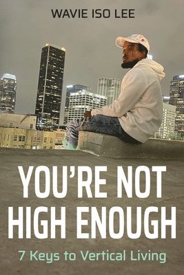 You're Not High Enough 1