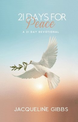 Jacqueline Gibbs - 21 Days For Peace, Häftad
