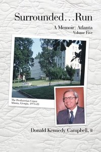 bokomslag Surrounded...Run: A Memoir-Atlanta, Volume Five
