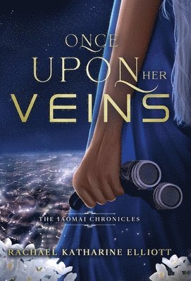 Once Upon Her Veins