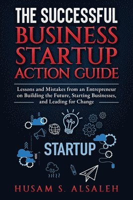 The Successful Business Startup Action Guide 1