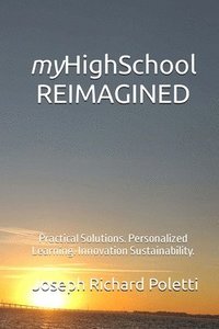 bokomslag myHighSchool REIMAGINED